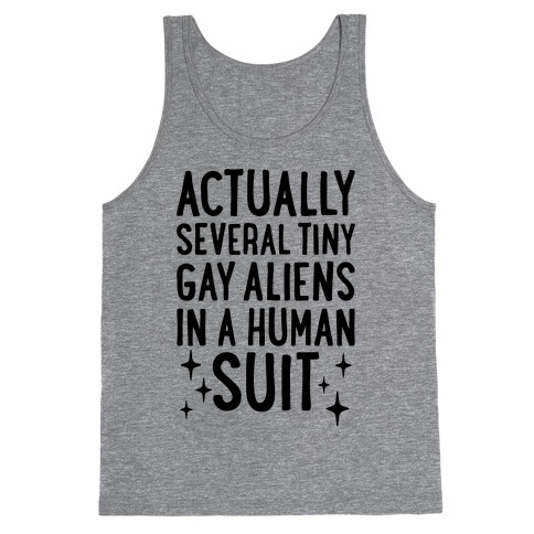 Tiny Gay Aliens In A Human Suit Tank Top