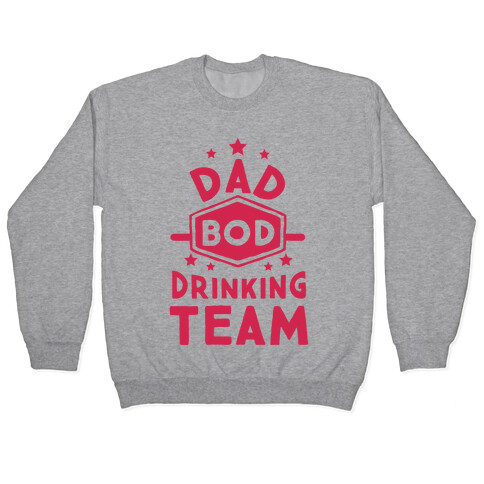 Dad Bod Drinking Team Pullover