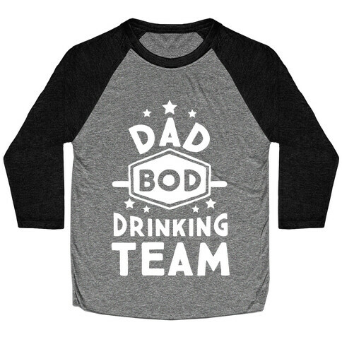 Dad Bod Drinking Team Baseball Tee