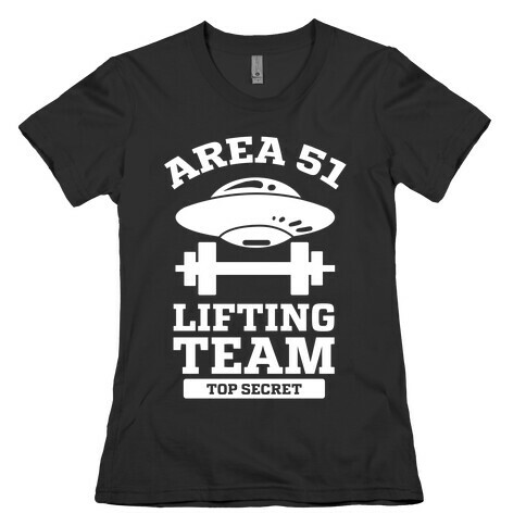 Area 51 Lifting Team Womens T-Shirt
