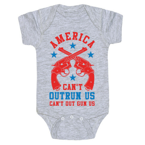 America Can't Outrun Us Can't Outgun Us Baby One-Piece
