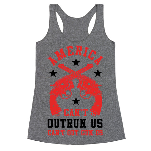 America Can't Outrun Us Can't Outgun Us Racerback Tank Top