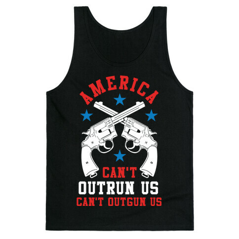 America Can't Outrun Us Can't Outgun Us Tank Top