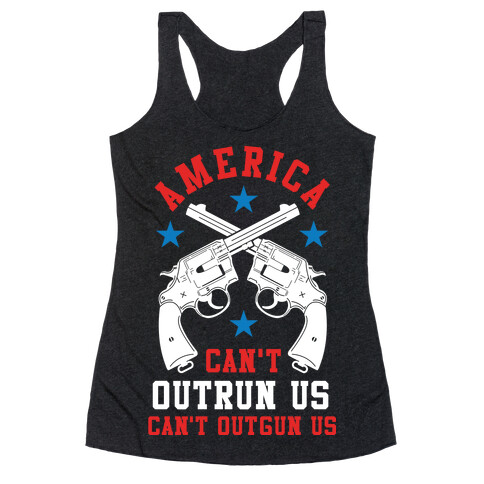 America Can't Outrun Us Can't Outgun Us Racerback Tank Top