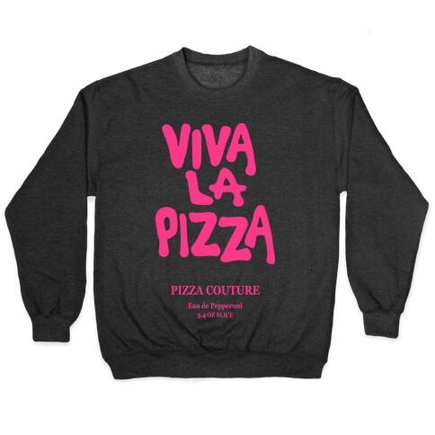 Viva La Pizza (Shirt) Pullover