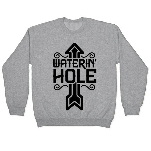 Waterin' Hole Pullover