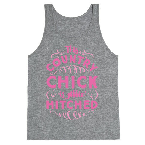 This Country Chic Is Gittin' Hitched Tank Top