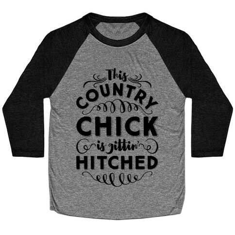 This Country Chic Is Gittin' Hitched Baseball Tee