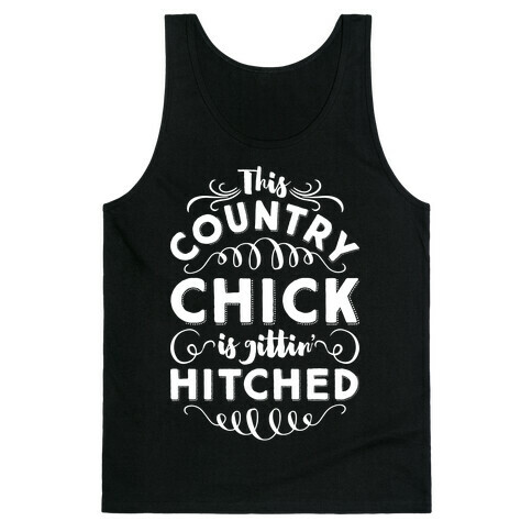 This Country Chic Is Gittin' Hitched Tank Top