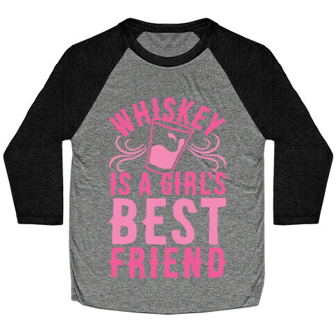 Whiskey Is A Girl's Best Friend Baseball Tee