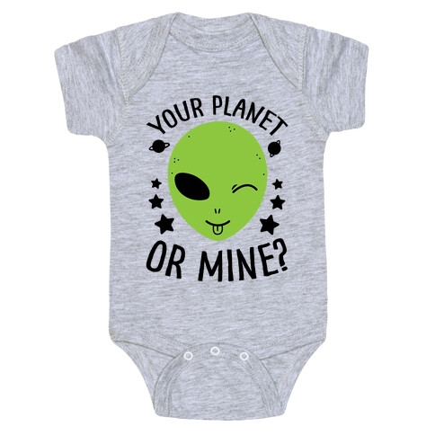 Your Planet Or Mine? Baby One-Piece