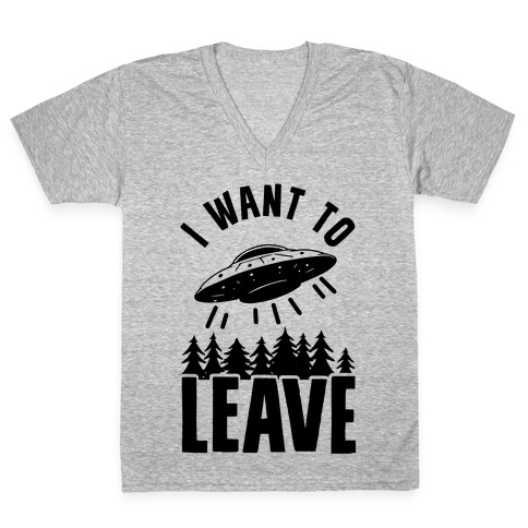I Want To Leave V-Neck Tee Shirt