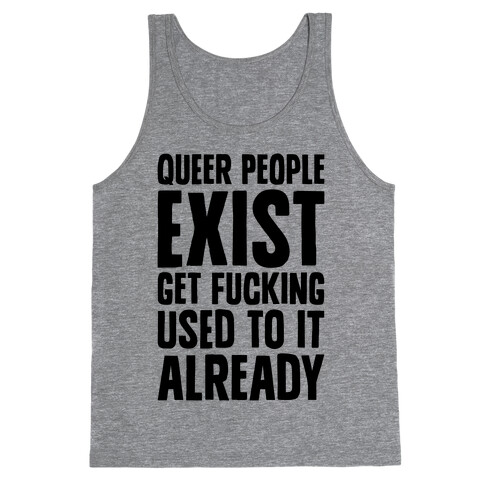 Queer People Exist Tank Top