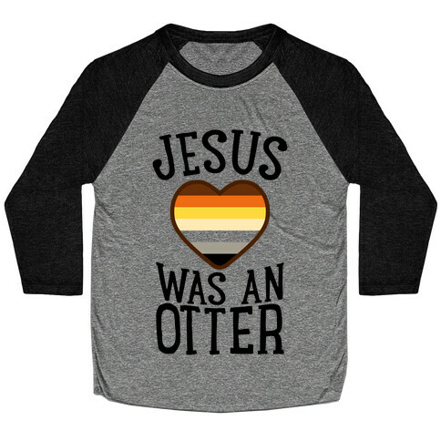Jesus Was An Otter Baseball Tee