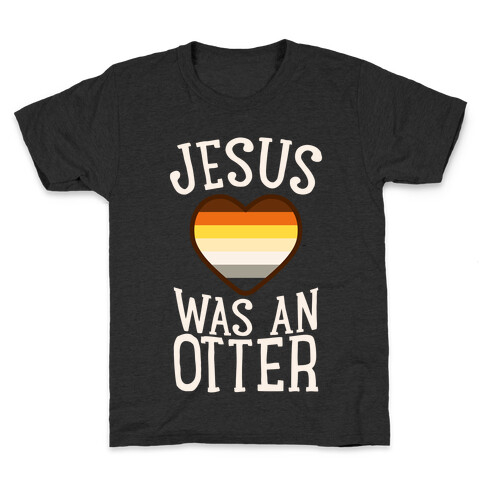 Jesus Was An Otter Kids T-Shirt