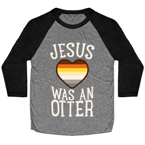 Jesus Was An Otter Baseball Tee