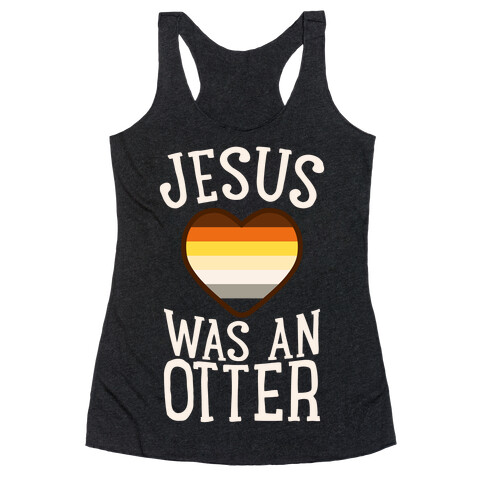 Jesus Was An Otter Racerback Tank Top
