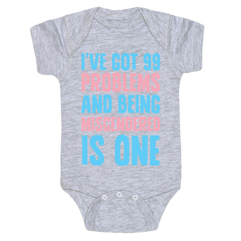 I've Got 99 Problems and Being Misgendered is One Baby One-Piece