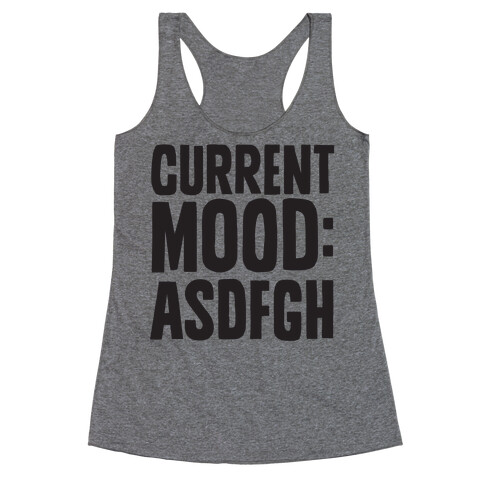 Current Mood ASDFGH Racerback Tank Top