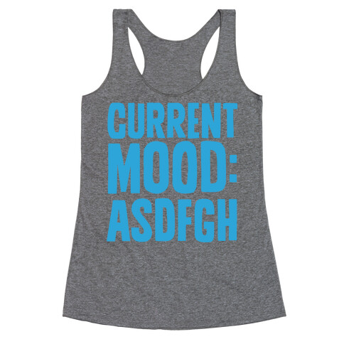 Current Mood ASDFGH Racerback Tank Top