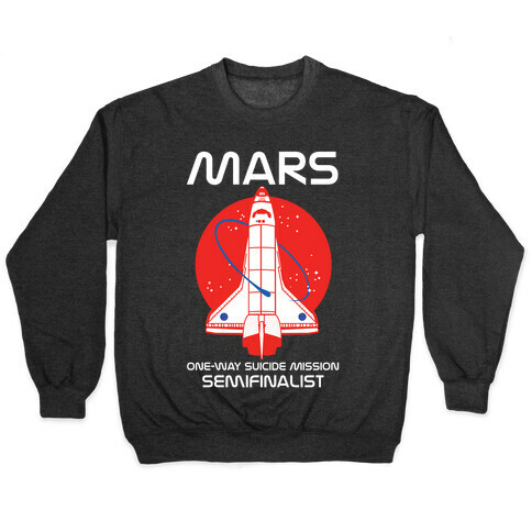 Mars One Way Mission Pullover