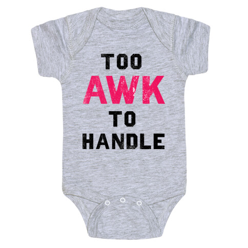 Too Awk To Handle Baby One-Piece