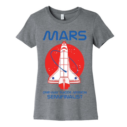 Mars One Way Mission Womens T-Shirt