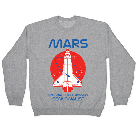 Mars One Way Mission Pullover
