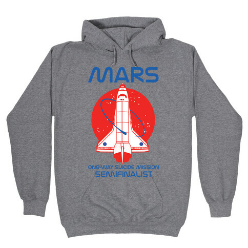 Mars One Way Mission Hooded Sweatshirt