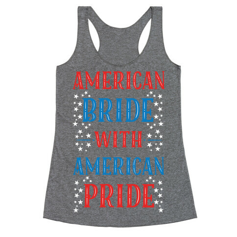 American Bride with American Pride Racerback Tank Top