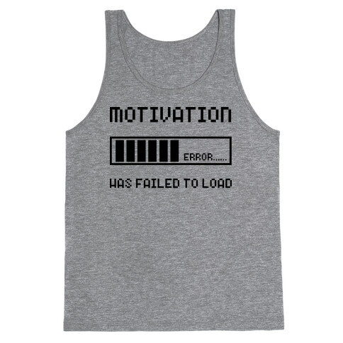 Motivation Has Failed to Load Tank Top