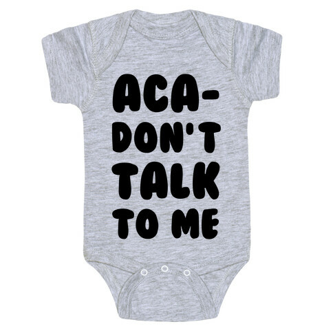 Aca-Don't Talk to Me Baby One-Piece