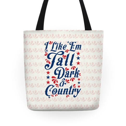 I Like 'Em Tall Dark & Country Tote