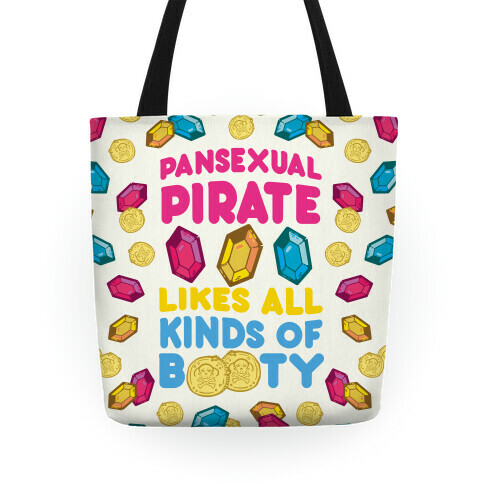 Pansexual Pirate Likes All Kinds Of Booty Tote