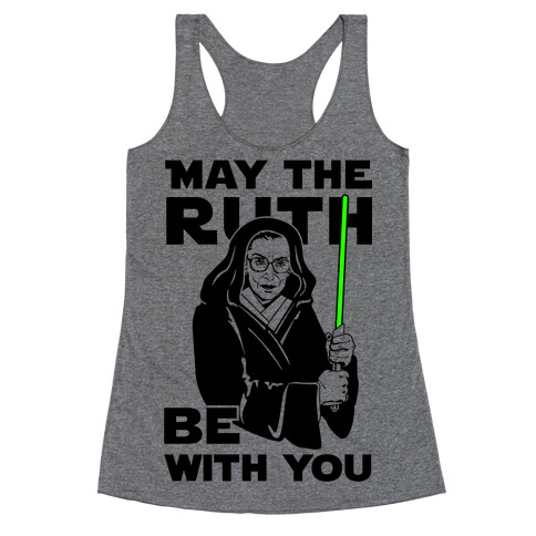 May the Ruth Be with You Racerback Tank Top