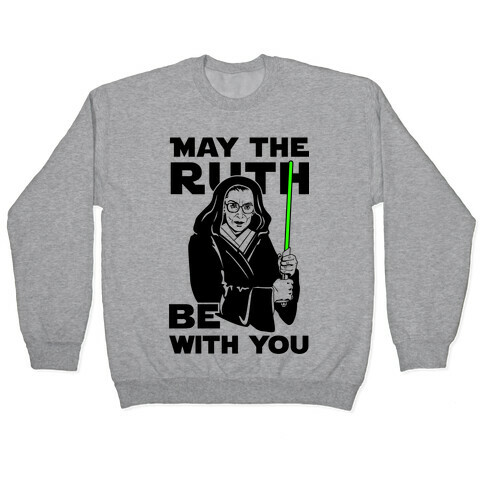 May the Ruth Be with You Pullover