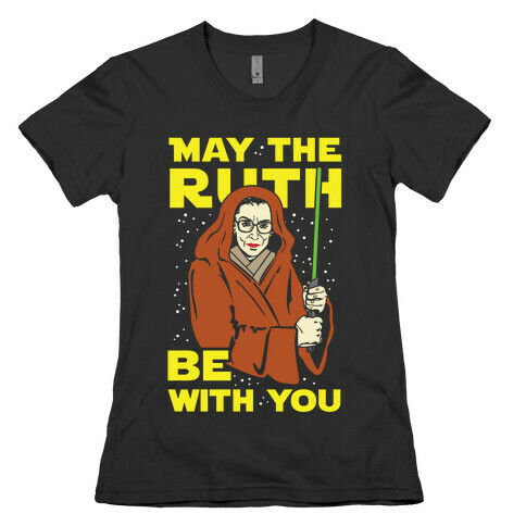 May the Ruth Be with You Womens T-Shirt