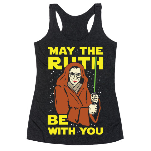 May the Ruth Be with You Racerback Tank Top