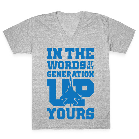 In The Words Of My Generation Up Yours V-Neck Tee Shirt