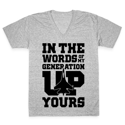 In The Words Of My Generation Up Yours V-Neck Tee Shirt