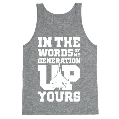 In The Words Of My Generation Up Yours Tank Top