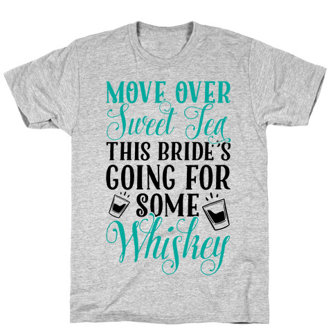 Move Over Sweet Tea T-Shirt