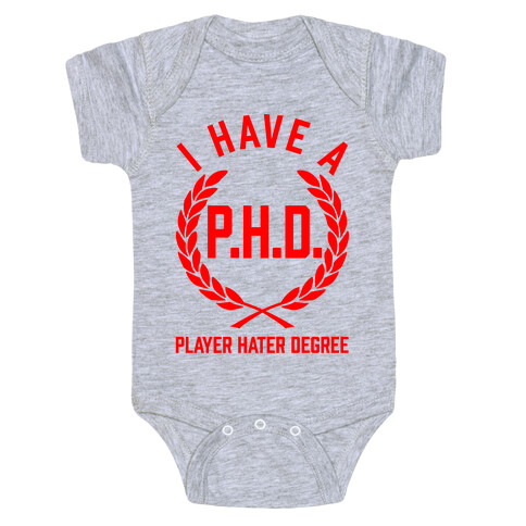 I Have A P.H.D. (Player Hater Degree) Baby One-Piece