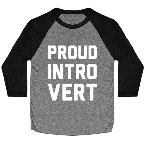 Proud Introvert Baseball Tee