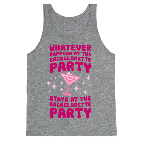 What Happens At The Bachelorette Party Tank Top