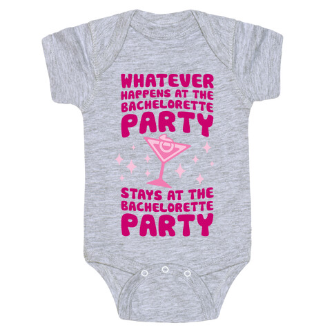 What Happens At The Bachelorette Party Baby One-Piece