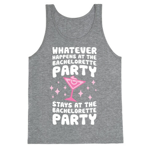 What Happens At The Bachelorette Party Tank Top