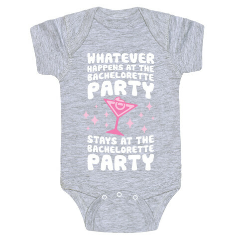 What Happens At The Bachelorette Party Baby One-Piece