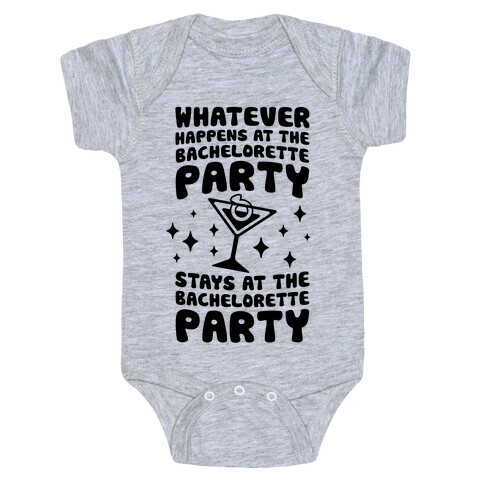 What Happens At The Bachelorette Party Baby One-Piece