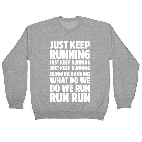 Just Keep Running Pullover